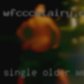 Single older women Bangor